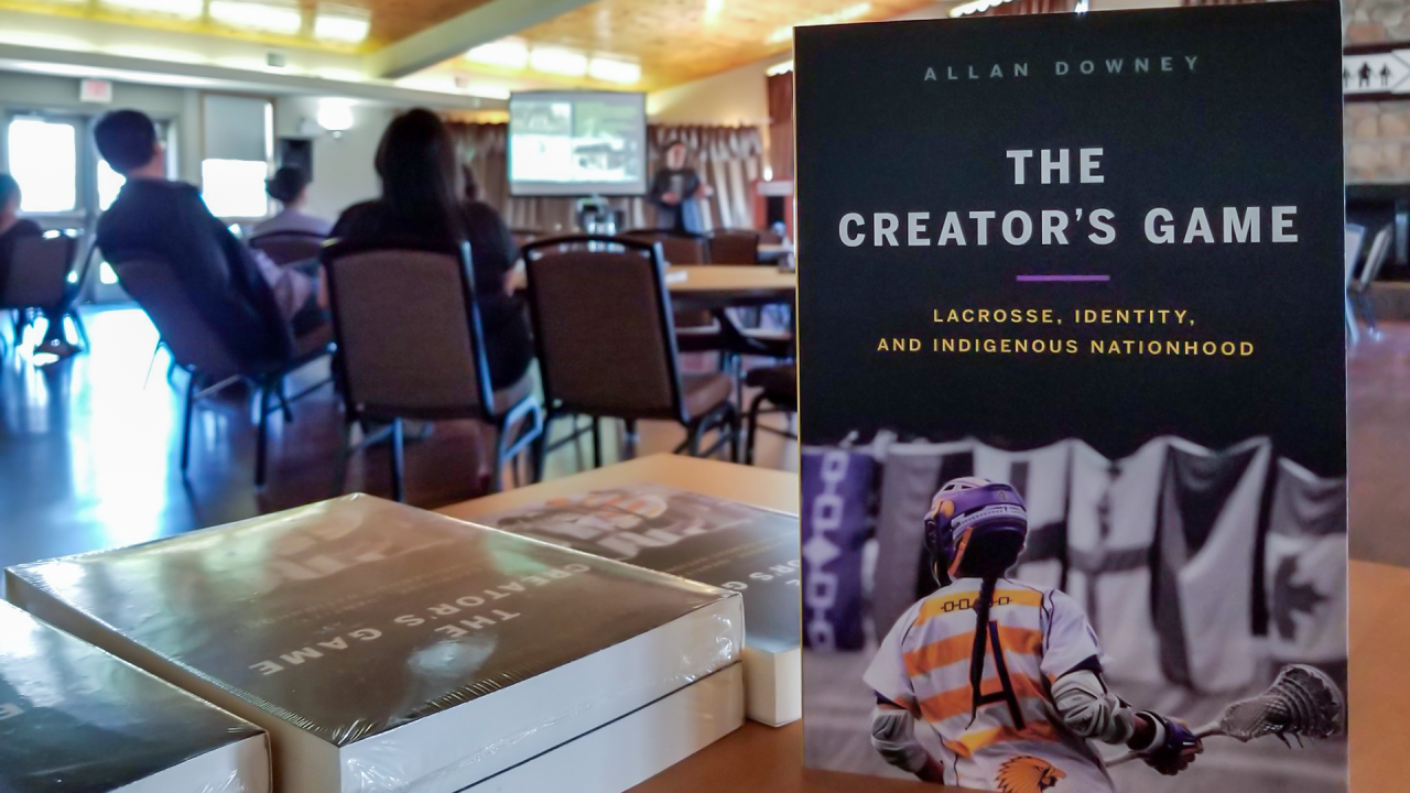 The Creator’s Game: Lacrosse, Identity, and Indigenous Nationhood."