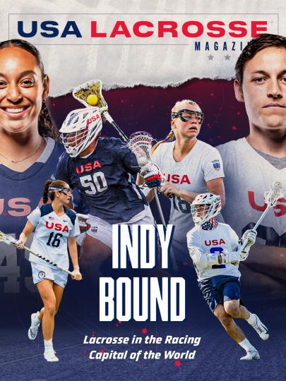 Weekly Cover featuring U.S. National Team athletes competing in the USA Lacrosse Experience